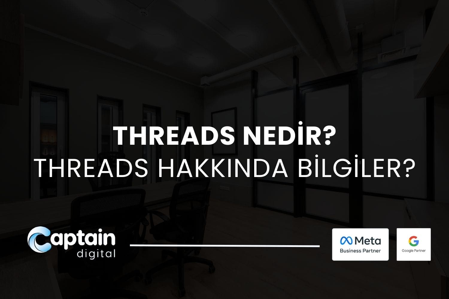 Threads Nedir? Threads Hakkında Tüm Bilgiler - Captain Digital